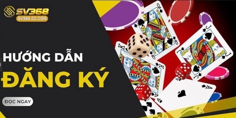 Đăng ký tài khoản SV368 siêu nhanh