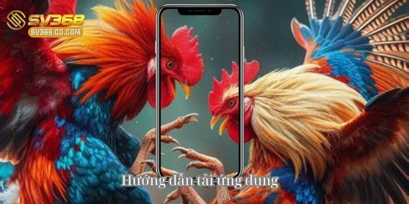 Hướng dẫn tải ứng dụng SV368 cho iOS và Android